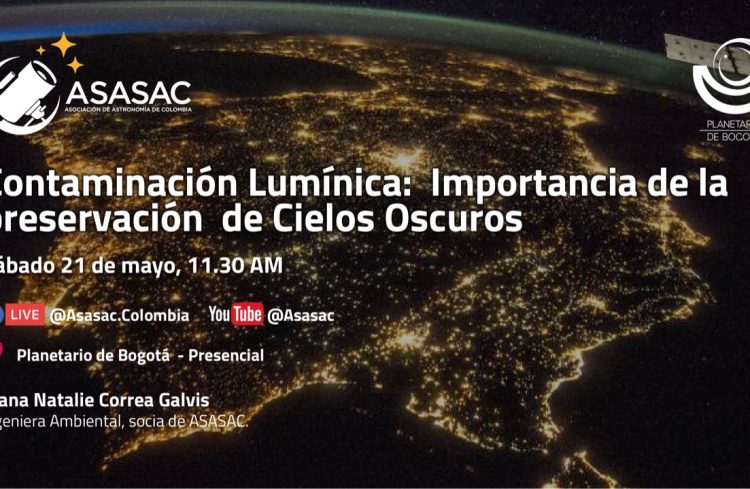 21 de mayo 2022 – Contaminación Lumínica:  Importancia de la preservación  de Cielos Oscuros