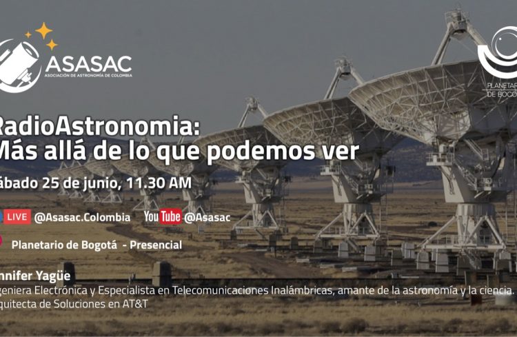 25 de junio 2022 – RadioAstronomia: Más allá de lo que podemos ver