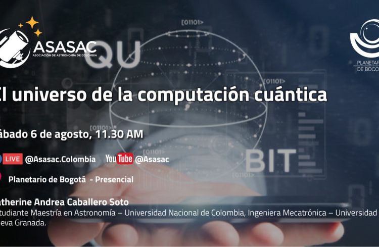 6 de agosto 2022 – El universo de la computación cuántica