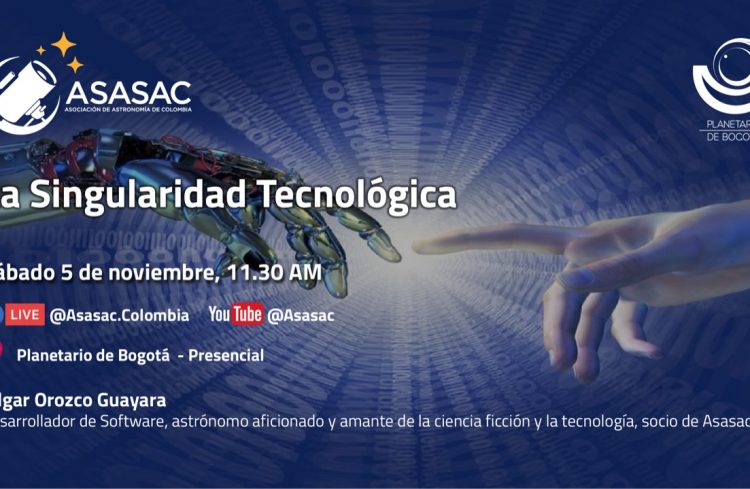 5 de noviembre 2022 – La Singularidad Tecnológica