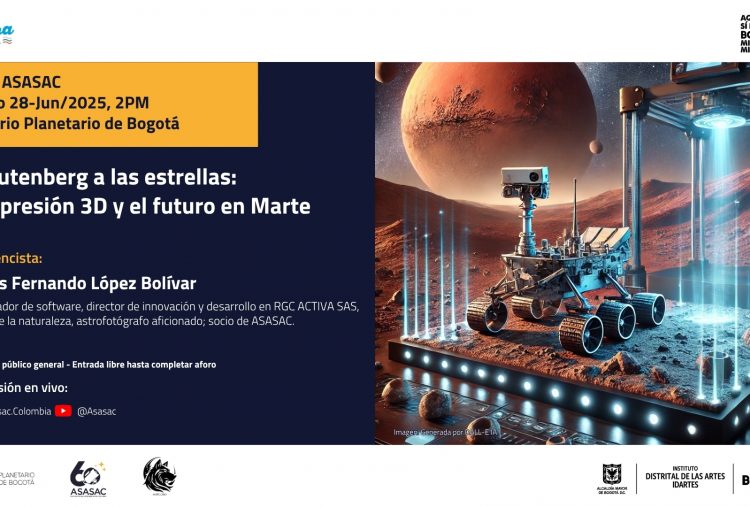 28 de junio de 2025 – De Gutenberg a las estrellas: la impresión 3D y el futuro en Marte